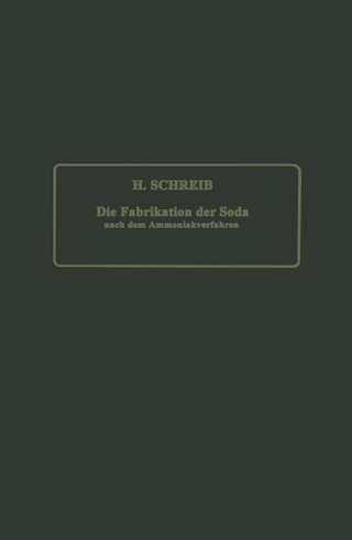 Die Fabrikation der Soda nach dem Ammoniakverfahren