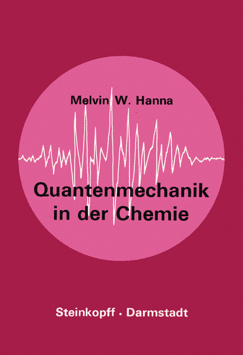 Quantenmechanik in der Chemie - M.W. Hanna