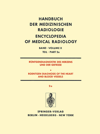 Röntgendiagnostik Des Herzens und der Gefässe/Roentgen Diagnosis of the Heart and Blood Vessels