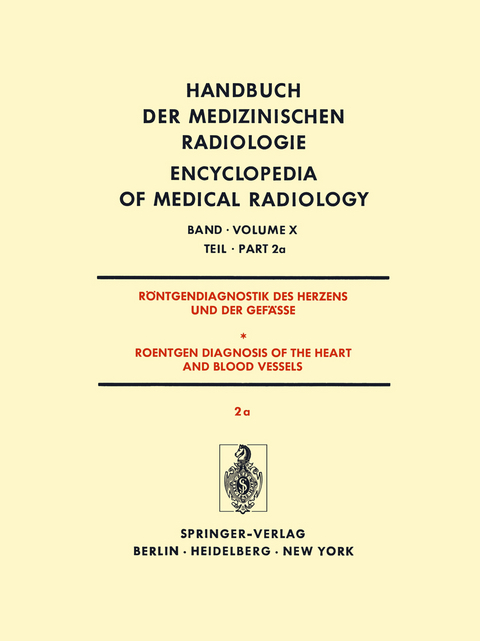 R&ouml;ntgendiagnostik Des Herzens und der Gef&auml;sse/Roentgen Diagnosis of the Heart and Blood Vessels - K.H. Bigalke, G. Breithardt, H.H. Dahm, H. Gillmann, U. Gleichmann, R.M. Jungblut, W. Krelhaus, H. Kuhn, F. Loogen, J. Schoenmackers, L. Seipl, H. Vieten