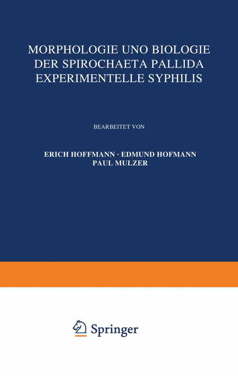 Morphologie und Biologie der Spirochaeta Pallida Experimentelle Syphilis - Erich Hoffmann, Edmund Hofmann, Paul Mulzer