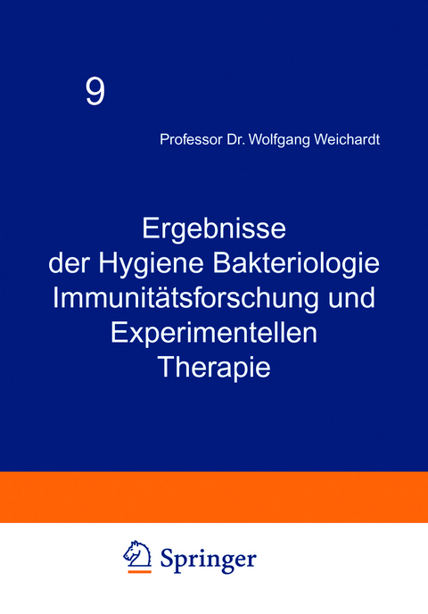 Ergebnisse der Hygiene Bakteriologie Immunit&auml;tsforschung und Experimentellen Therapie - Wolfgang Weichardt