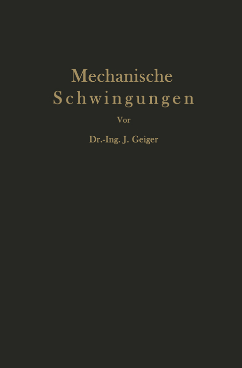 Mechanische Schwingungen und ihre Messung - J. Geiger