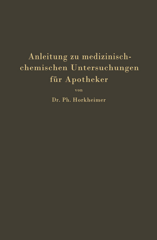 Anleitung zu medizinisch-chemischen Untersuchungen für Apotheker