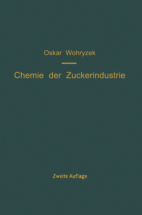 Chemie der Zuckerindustrie - O. Wohryzek
