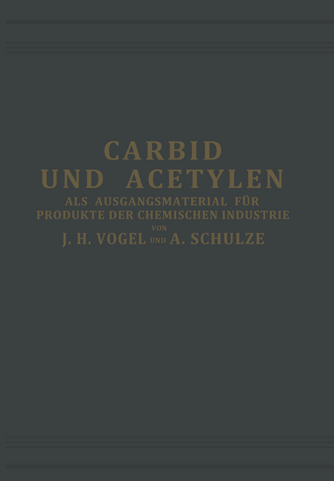 Carbid und Acetylen - J. H. Vogel, Armin Schulze-Altenburg