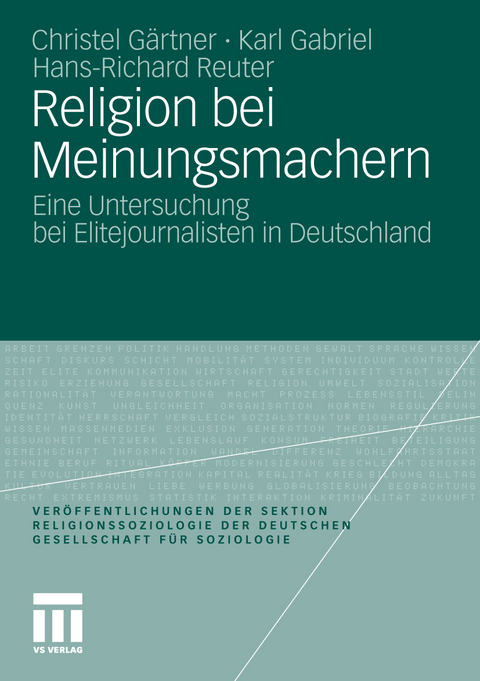 Religion bei Meinungsmachern - Christel G&auml;rtner, Karl Gabriel, Hans-Richard Reuter