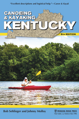 Canoeing & Kayaking Kentucky - Bob Sehlinger, Johnny Molloy