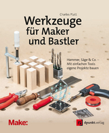 Werkzeuge f&uuml;r Maker und Bastler - Charles Platt