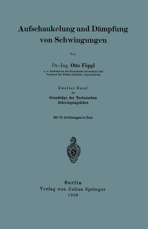 Aufschaukelung und D&auml;mpfung von Schwingungen - Otto F&ouml;ppl