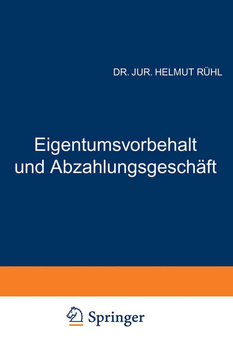 Eigentumsvorbehalt und Abzahlungsgesch&auml;ft - Helmut R&uuml;hl