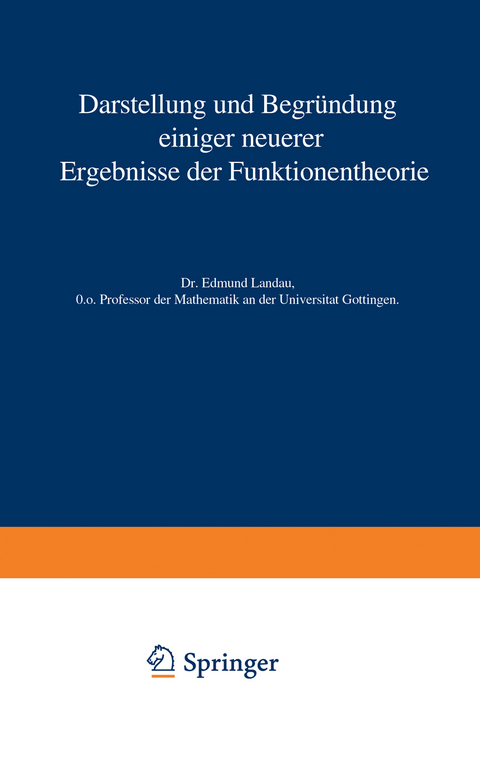 Darstellung und Begr&uuml;ndung einiger neuerer Ergebnisse der Funktionentheorie - Edmund Landau