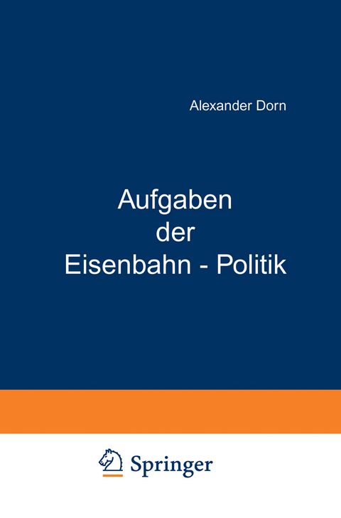 Aufgaben der Eisenbahn - Politik - Kurt Wiedenfeld