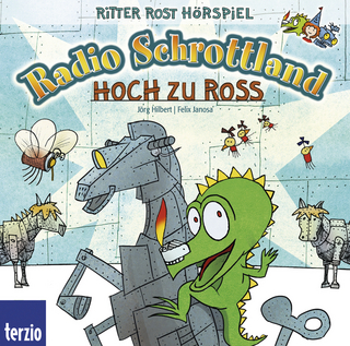 Ritter Rost Hörspiel: Radio Schrottland: Hoch zu Ross