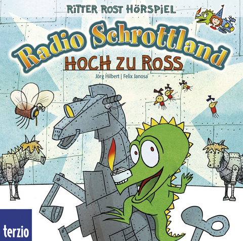 Ritter Rost H&ouml;rspiel: Radio Schrottland: Hoch zu Ross - J&ouml;rg Hilbert, Felix Janosa
