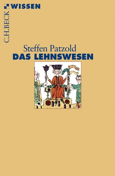 Das Lehnswesen - Steffen Patzold
