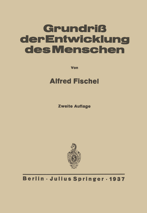 Grundriss der Entwicklung des Menschen - Alfred Fischel