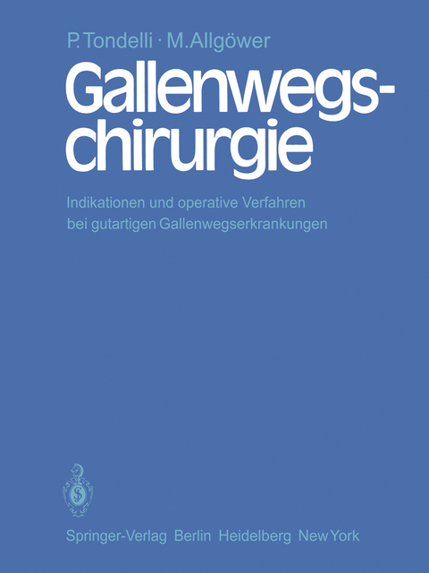 Gallenwegschirurgie - P. Tondelli, M. Allg&ouml;wer
