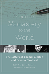From the Monastery to the World -  Ernesto Cardenal,  Thomas Merton