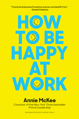 How to Be Happy at Work -  Annie McKee
