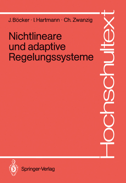 Nichtlineare und adaptive Regelungssysteme - Joachim B&ouml;cker, Irmfried Hartmann, Christian Zwanzig