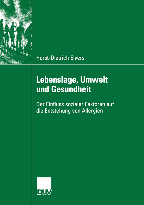 Lebenslage, Umwelt und Gesundheit - Horst-Dietrich Elvers