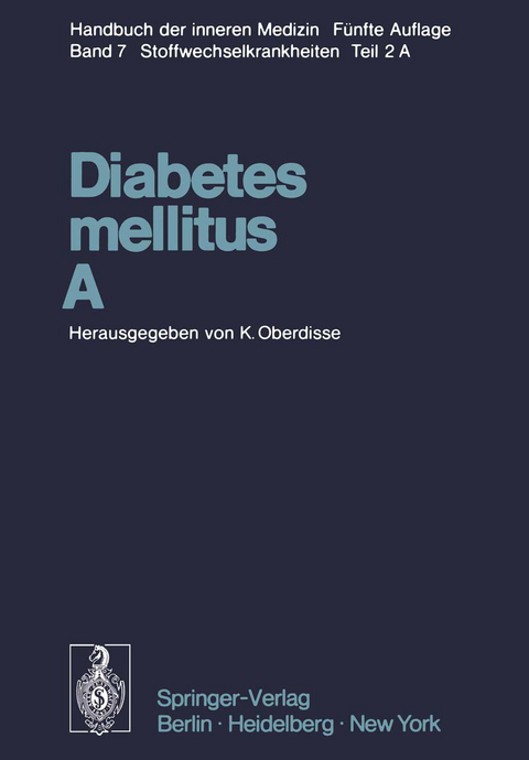 Diabetes mellitus &middot; A - E. Cerasi, P. Dieterle, H. Ege, A. Englhardt, H. Frerichs, W. Gepts, A. Hasselblatt, H. R. Henrichs, L. Herberg, J. J. Hoet, H. Hungerland, K. Jahnke, R. J. Jarrett, G. J&ouml;rgensen, K. H. J&oslash;rgensen, H. Kasemir, H. Keen, L. Kerp, V. Leclercq-Meyer, H. Liebermeister, G. L&ouml;ffler, R. Luft, W. J. Malaisse, J. Markussen, M. M&ouml;llering, H. Schadewaldt, J. Schlichtkrull, K. Sch&ouml;ffling, U. Schwedes, P. C. Scriba, F. Sundby, K.-H. Usadel, L. Weiss, H. Zimmermann, Karl Oberdisse