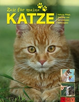 Zeit f&uuml;r meine Katze - Dr. Beate Ralston, Miriam Kuhl