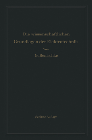 Die wissenschaftlichen Grundlagen der Elektrotechnik