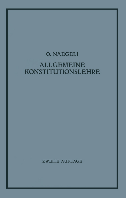 Allgemeine Konstitutionslehre - O. Naegeli