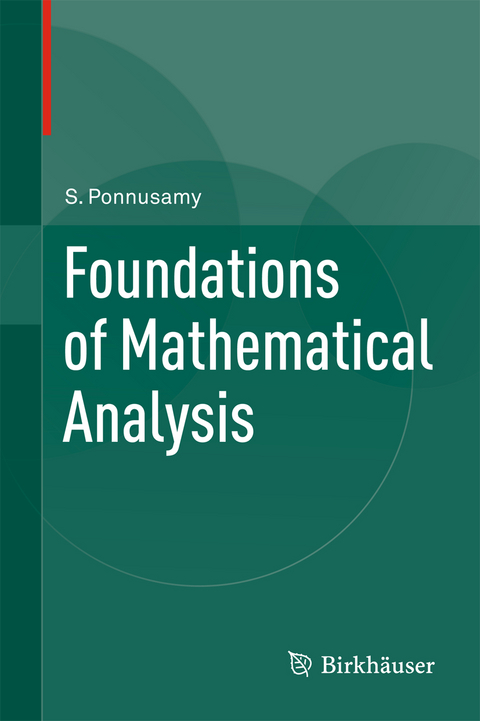 Foundations of Mathematical Analysis - Saminathan Ponnusamy