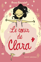 Le cA ur de Clara -  Bruno Bonvalet