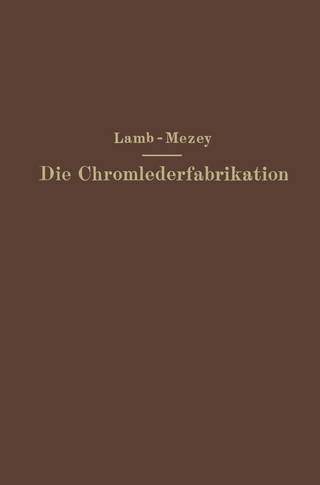 Die Chromlederfabrikation