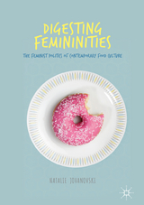 Digesting Femininities - Natalie Jovanovski