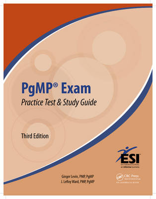 PgMP&reg; Exam Practice Test and Study Guide, Third Edition - Ginger Levin, J. Leroy Ward