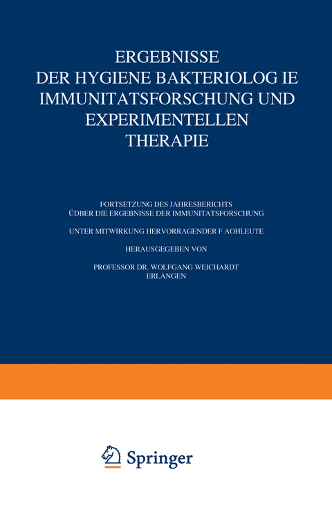 Ergebnisse der Hygiene Bakteriologie Immunit&auml;tsforschung und Experimentellen Therapie - Wolfgang Weichardt