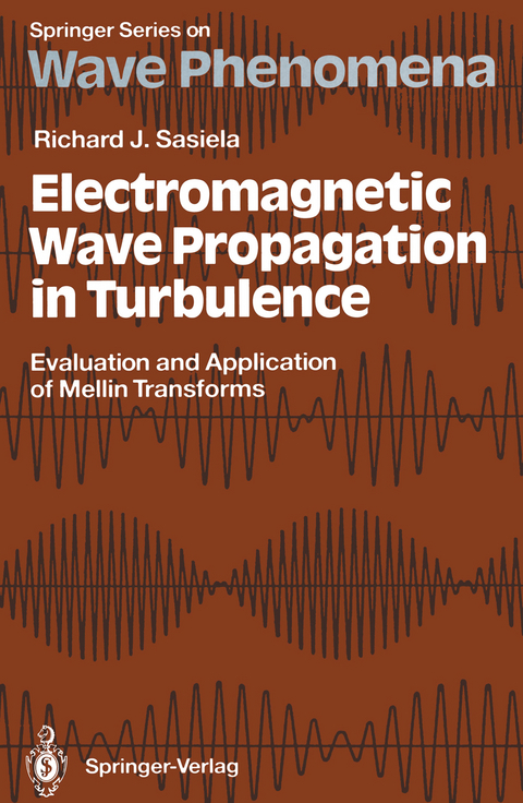 Electromagnetic Wave Propagation in Turbulence - Richard J. Sasiela