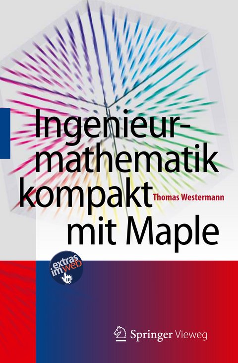 Ingenieurmathematik kompakt mit Maple - Thomas Westermann