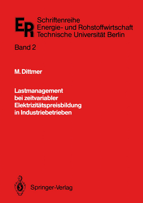 Lastmanagement bei zeitvariabler Elektrizit&auml;tspreisbildung in Industriebetrieben - Manfred Dittmer