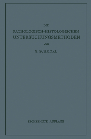 Die Pathologisch-Histologischen Untersuchungsmethoden