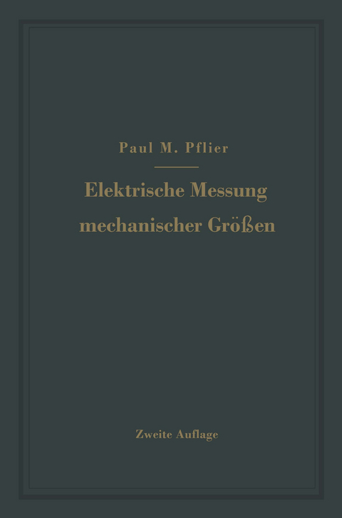 Elektrische Messung mechanischer Gr&ouml;&szlig;en - Paul M. Pflier
