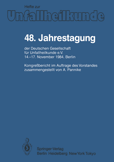 48. Jahrestagung der Deutschen Gesellschaft f&uuml;r Unfallheilkunde e.V.