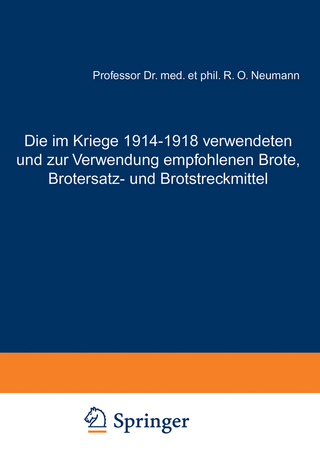 Die im Kriege 1914–1918 verwendeten und zur Verwendung empfohlenen Brote, Brotersatz- und Brotstreckmittel