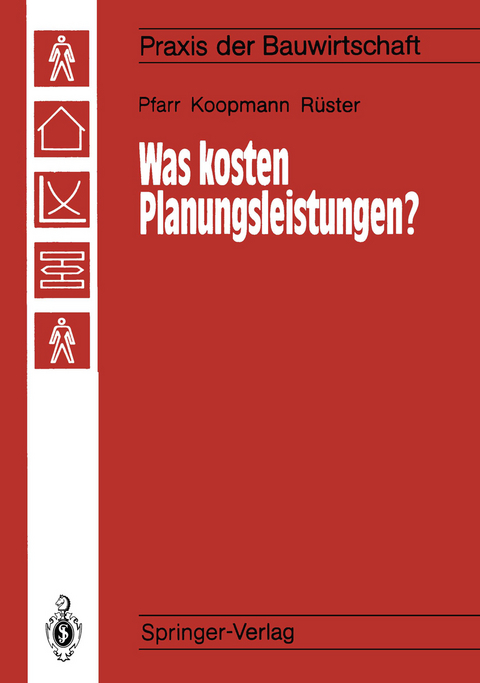 Was kosten Planungsleistungen? - Karlheinz Pfarr, Manfred Koopmann, Detlef R&uuml;ster