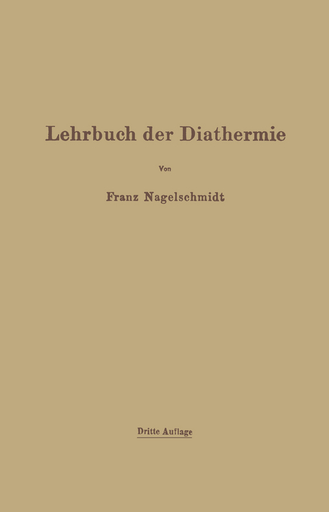 Lehrbuch der Diathermie - Franz Nagelschmidt