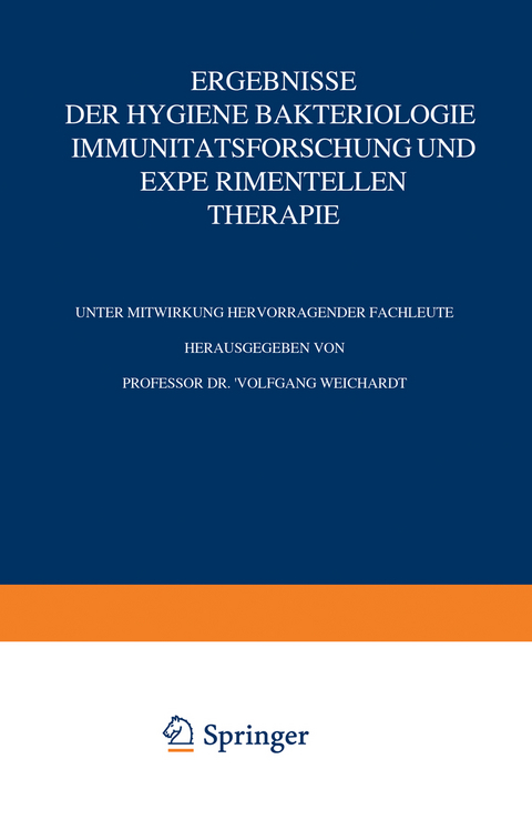 Ergebnisse der Hygiene Bakteriologie Immunit&auml;tsforschung und experimentellen Therapie - Wolfgang Weichardt