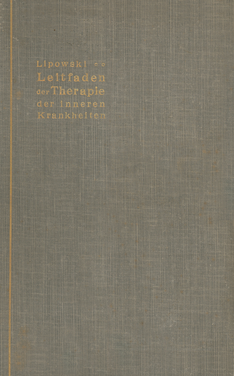 Leitfaden der Therapie der inneren Krankheiten - J. Lipowski
