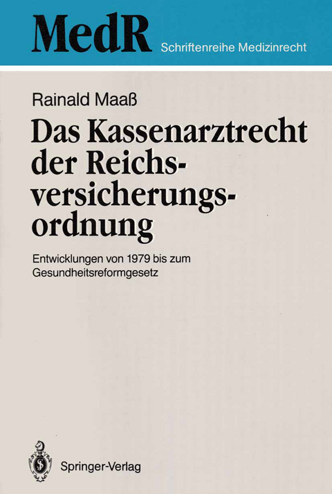Das Kassenarztrecht der Reichsversicherungsordnung - Rainald Maa&szlig;