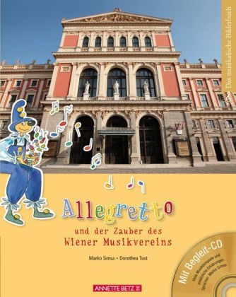 Allegretto und der Zauber des Wiener Musikvereins (mit CD) - Marko Simsa