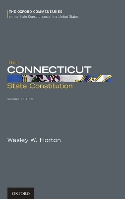 The Connecticut State Constitution - Wesley W. Horton